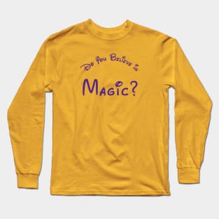 Do You Believe in Magic? (Yellow) Long Sleeve T-Shirt